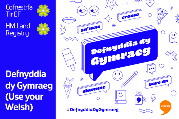 Speech bubbles with Welsh phrases, and the tagline 'Defnyddia dy Gymraeg (Use your Welsh)' alongside