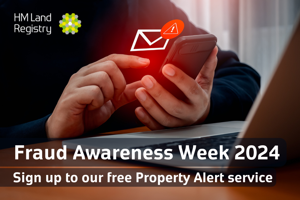 A smartphone user holds their phone in their left hand and prepares to touch the screen with their right, with the wording 'Fraud Awareness Week 2024' and 'Sign up to our free Property Alert service'. 